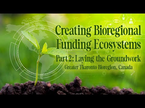 Creating Bioregional Funding Ecosystems – Part 2 with Joe Brewer, Justine Dainard, Vicki Saunders