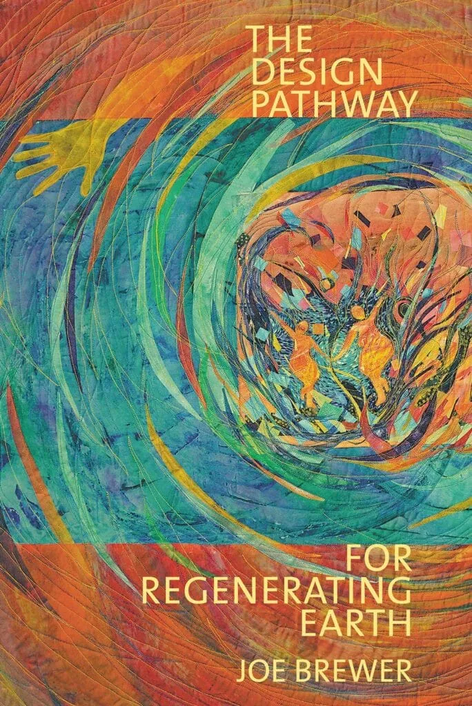 Book cover: The Design Pathway for Regenerating Earth by Joe Brewer. Abstract art with hand.
